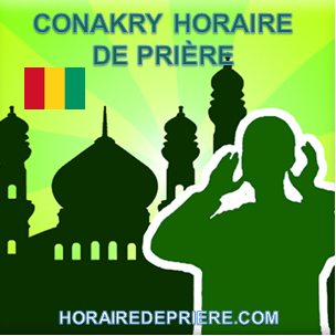 CONAKRY HORAIRE DE PRIÈRE GUINÉE 2024