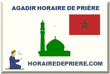 AGADIR HORAIRE DE PRIÈRE
