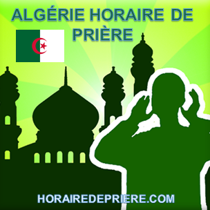 ALGÉRIE HORAIRE DE PRIÈRE 2023