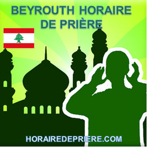 BEYROUTH HORAIRE DE PRIÈRE 2023
