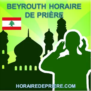 BEYROUTH HORAIRE DE PRIÈRE