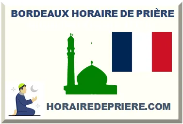 BORDEAUX HORAIRE DE PRIÈRE