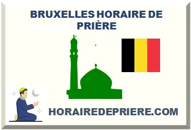 BRUXELLES HORAIRE DE PRIÈRE