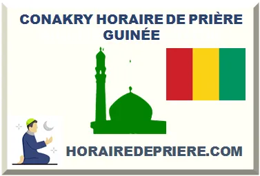 CONAKRY HORAIRE DE PRIÈRE GUINÉE