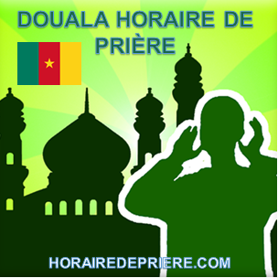 DOUALA HORAIRE DE PRIÈRE 2025