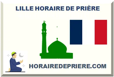 LILLE HORAIRE DE PRIÈRE