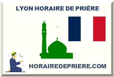 LYON HORAIRE DE PRIÈRE