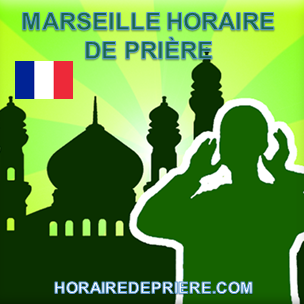 MARSEILLE HORAIRE DE PRIÈRE 2023