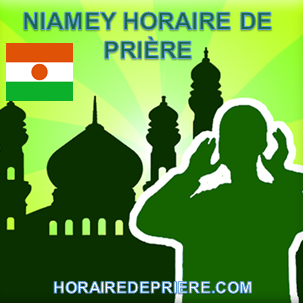 NIAMEY HORAIRE DE PRIÈRE 2024