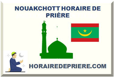 NOUAKCHOTT HORAIRE DE PRIÈRE 2024