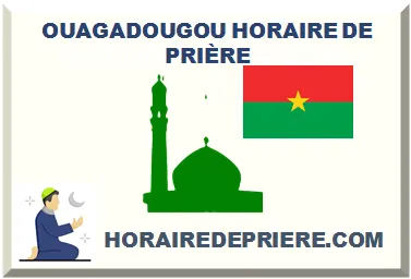 OUAGADOUGOU HORAIRE DE PRIÈRE