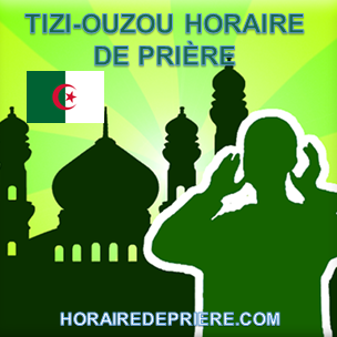 TIZI-OUZOU HORAIRE DE PRIÈRE