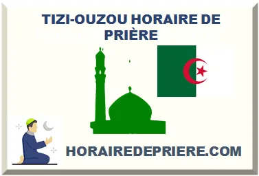 TIZI-OUZOU HORAIRE DE PRIÈRE
